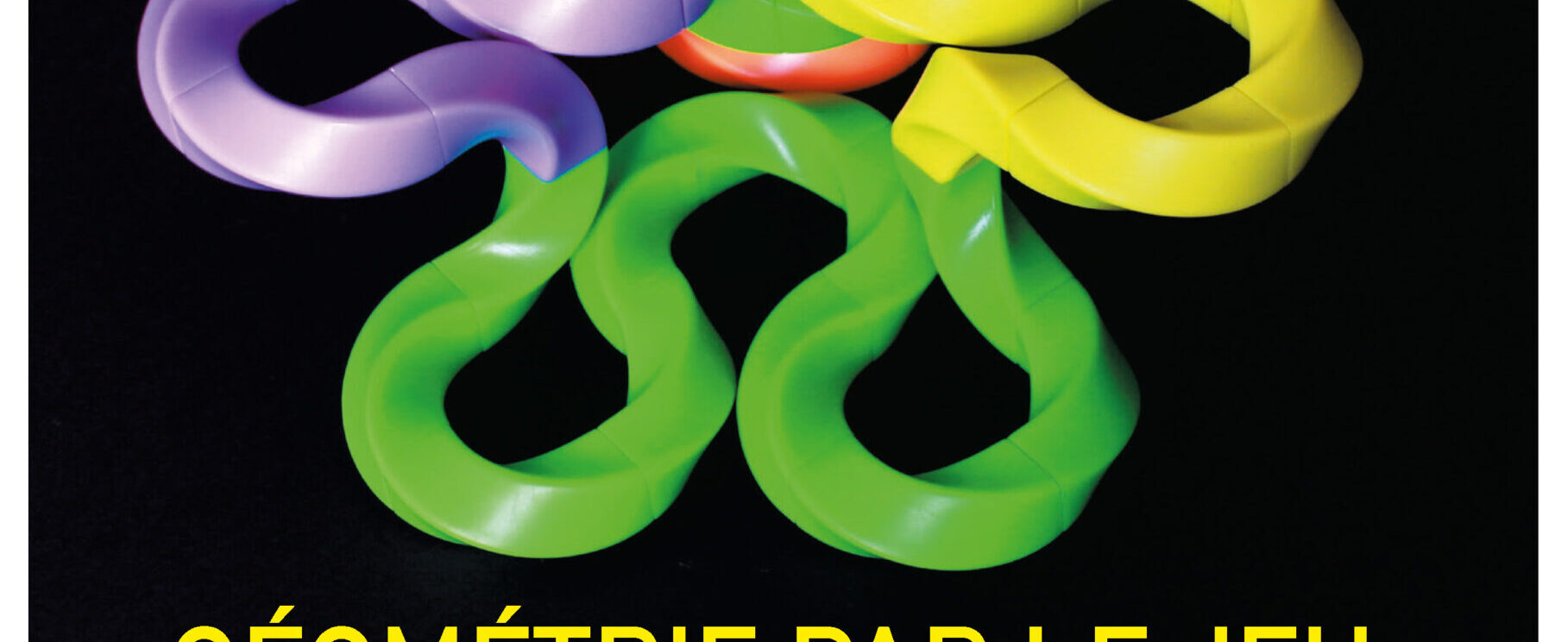 Affiche de l'exposition Géométrie par le jeu - Les inventions de Fabien Vienne.