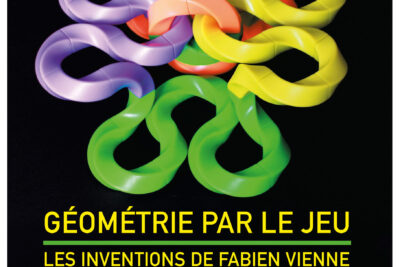 Affiche de l'exposition Géométrie par le jeu - Les inventions de Fabien Vienne. - Agrandir l'image 4 sur 39, fenêtre modale